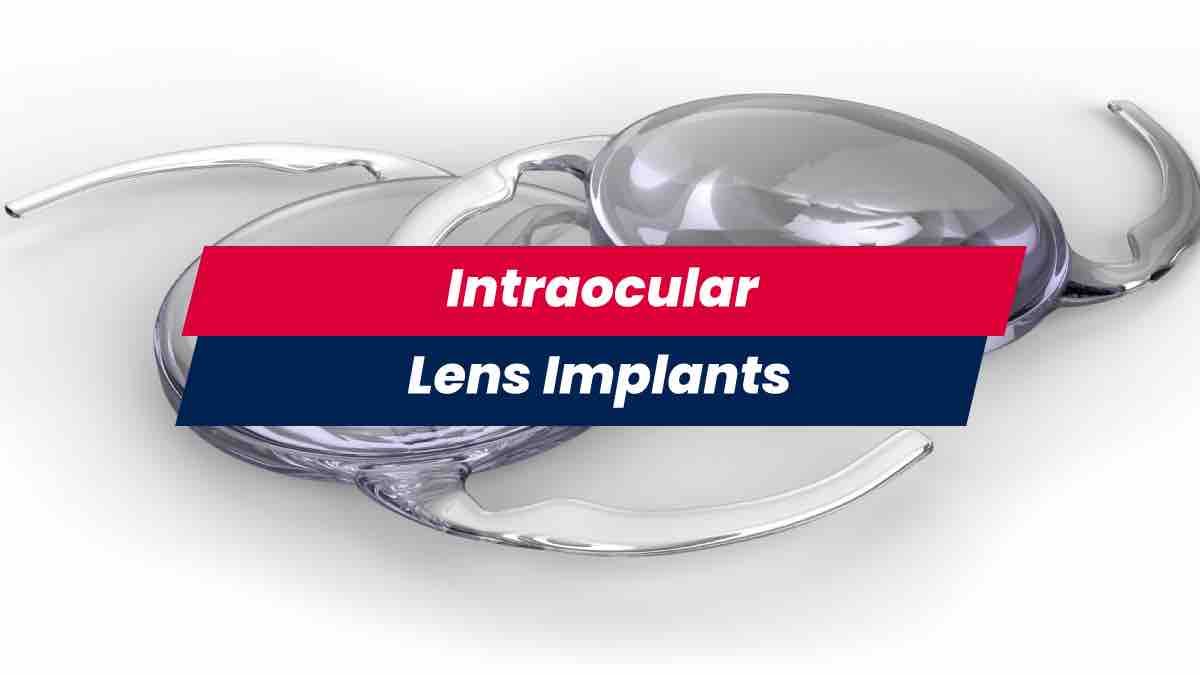A Guide on Intraocular Lenses, Implants, and IOL Surgery