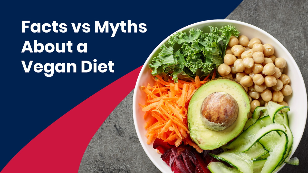 Vegan diet facts vs. myths