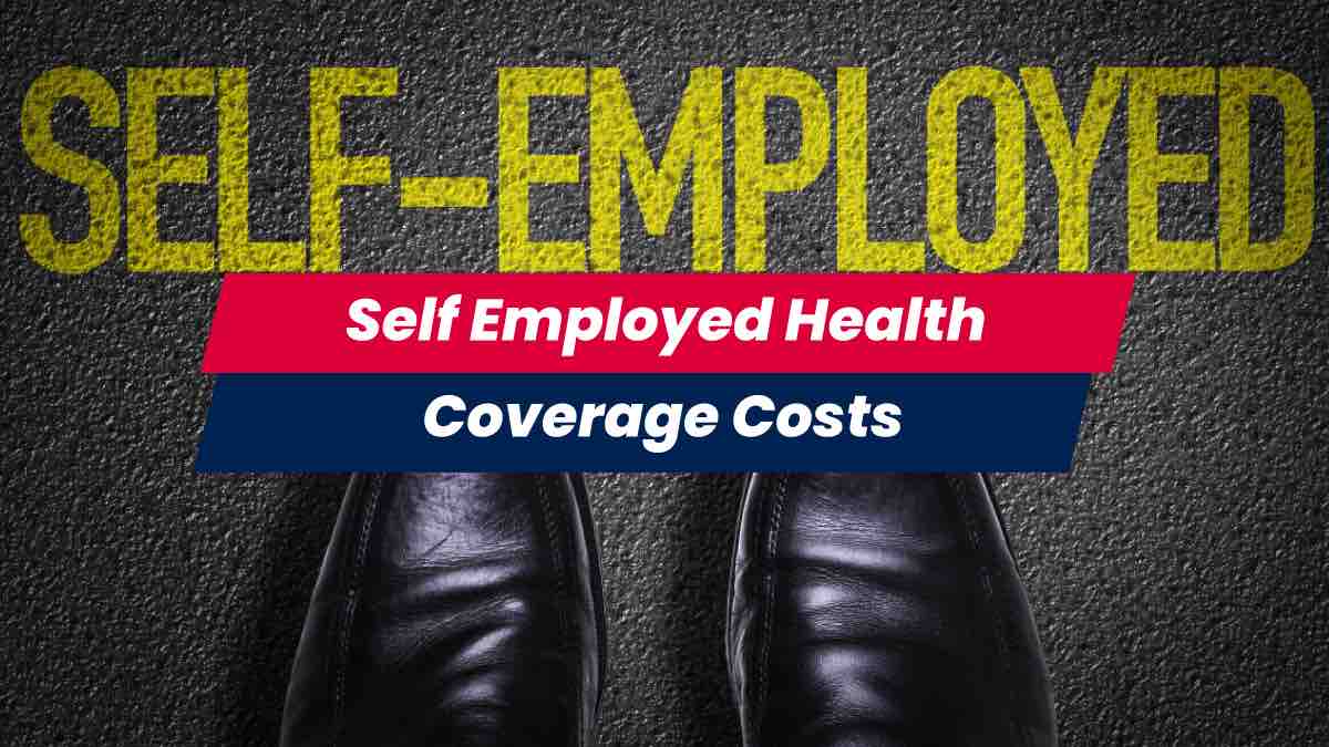 Health Care Related Costs for the Self-Employed - Affordable